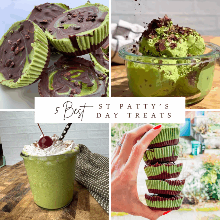 Collage of five healthy St. Patrick’s Day treats including vegan grasshopper chocolate mint cups, high-protein mint chip ice cream, a high-protein shamrock shake topped with whipped cream and a cherry, and stacked mint chocolate cups, with text overlay reading “5 Best St Patty’s Day Treats.”